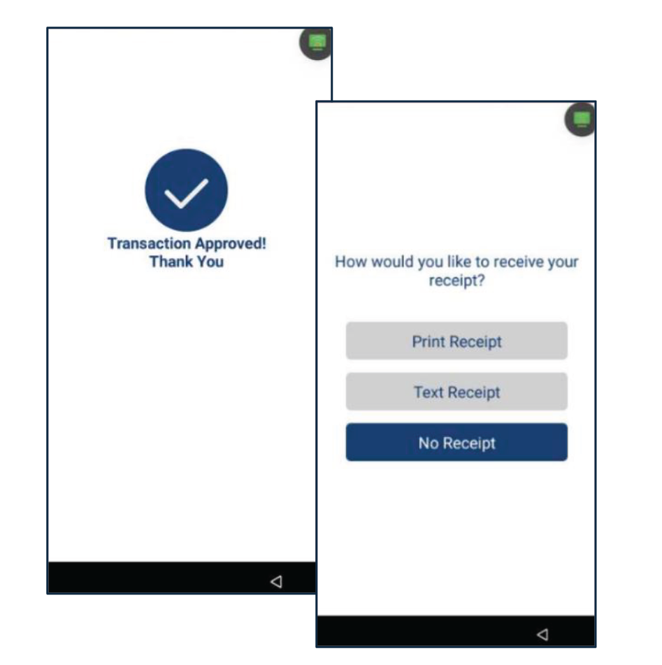 Una vez la transacción es completada, el terminal mostrará el resultado (Aprobado, Denegado, etc.). Seleccione el método del recibo del cliente: Print Receipt, Text Receipt o No Receipt.